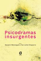 Livro - Psicodramas insurgentes Livro - Psicodramas insurgentes