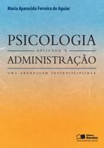 Livro - Psicologia aplicada à administração Livro - Psicologia aplicada à administração