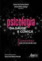 Livro - Psicologia da saúde e clínica: conexões necessárias