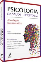 Livro - PSICOLOGIA DA SAÚDE HOSPITALAR Livro - PSICOLOGIA DA SAÚDE HOSPITALAR