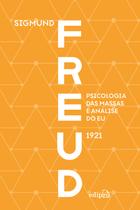 Livro - Psicologia das massas e análise do eu - Freud Livro - Psicologia das massas e análise do eu - Freud