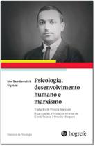Livro: psicologia, desenvolvimento humano e marxismo - liev semionovithc vigotski - priscila marques