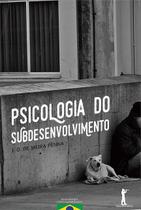Livro - Psicologia do Subdesenvolvimento Livro - Psicologia do Subdesenvolvimento