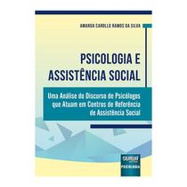 Livro - Psicologia E Assistencia Social - Uma Analise Do Discurso De Psicologos Que - Silva