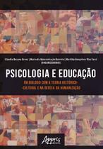 Livro - PSICOLOGIA E EDUCAÇÃO EM DIÁLOGO COM A TEORIA HISTÓRICO-CULTURAL E NA DEFESA DA HUMANIZAÇÃO