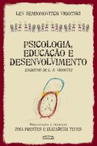 Livro - Psicologia, educação e desenvolvimento Livro - Psicologia, educação e desenvolvimento