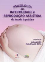 Livro - PSICOLOGIA EM INFERTILIDADE E REPRODUÇÃO ASSISTIDA DA TEORIA A PRATICA