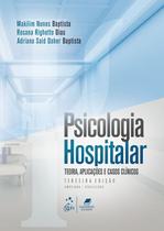 Livro - Psicologia Hospitalar - Teoria, Aplicações e Casos Clínicos