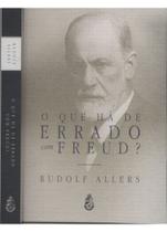 Livro Psicologia O que Há de Errado com Freud um estudo critico da psicanalise freudiana