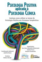 Livro - Psicologia Positiva Aplicada à Psicologia Clínica