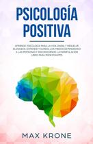 Livro Psicologia positiva: Aprenda psicologia para a vida diária