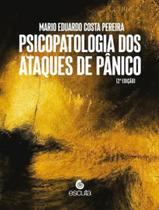 Livro - Psicopatologia Dos Ataques De Panico - 2ª Ed Livro - Psicopatologia Dos Ataques De Panico - 2ª Ed