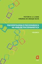 Livro - Psicopatologia e psicodinâmica na análise psicodramática - volume II