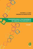 Livro - Psicopatologia e psicodinâmica na análise psicodramática - volume V Livro - Psicopatologia e psicodinâmica na análise psicodramática - volume V