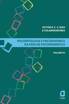 Livro - Psicopatologia e psicodinâmica na análise psicodramática - Volume VII