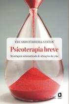 Livro - PSICOTERAPIA BREVE - EDIÇÃO REVISTA E AMPLIADA Livro - PSICOTERAPIA BREVE - EDIÇÃO REVISTA E AMPLIADA