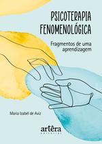 Livro - Psicoterapia Fenomenológica Livro - Psicoterapia Fenomenológica