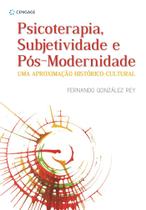 Livro - Psicoterapia, Subjetividade E Pós-Modernidade