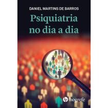 Livro: Psiquiatria No Dia A Dia - Daniel Martins De Barros