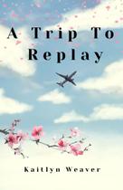 Livro publicado de forma independente A Trip To Replay