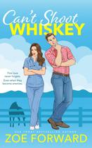 Livro publicado de forma independente Can't Shoot Whiskey: romance com segunda chance e de inimigos a amantes Livro publicado de forma independente Can't Shoot Whiskey: romance com segunda chance e de inimigos a amantes