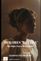 Livro publicado de forma independente Dolores La Lola edição em espanhol Livro publicado de forma independente Dolores La Lola edição em espanhol