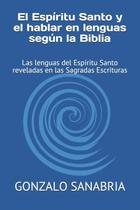 Livro publicado de forma independente El Espíritu Santo y el hablar Livro publicado de forma independente El Espíritu Santo y el hablar