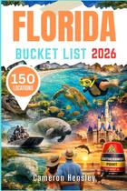 Livro publicado de forma independente Florida Bucket List: 150 lugares imperdíveis Livro publicado de forma independente Florida Bucket List: 150 lugares imperdíveis