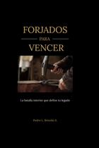 Livro publicado de forma independente Forjados para Vencer em espanhol Livro publicado de forma independente Forjados para Vencer em espanhol