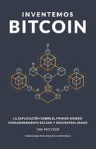 Livro publicado de forma independente, Inventemos Bitcoin, edição em espanhol Livro publicado de forma independente, Inventemos Bitcoin, edição em espanhol