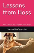 Livro publicado de forma independente Lessons from Hoss: o cão resgatado Livro publicado de forma independente Lessons from Hoss: o cão resgatado