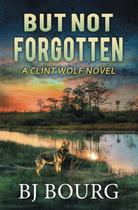 Livro publicado de forma independente, mas não esquecido, romance de Clint Wolf Livro publicado de forma independente, mas não esquecido, romance de Clint Wolf
