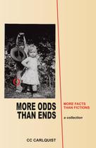 Livro publicado de forma independente More Odds Than Ends Livro publicado de forma independente More Odds Than Ends