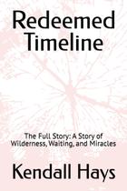Livro publicado de forma independente Redeemed Timeline: A História Completa
