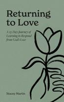 Livro publicado de forma independente Returning to Love: Jornada de 15 dias Livro publicado de forma independente Returning to Love: Jornada de 15 dias