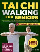 Livro publicado de forma independente Tai Chi Walking para Idosos Livro publicado de forma independente Tai Chi Walking para Idosos