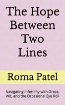 Livro publicado de forma independente The Hope Between Two Lines Livro publicado de forma independente The Hope Between Two Lines
