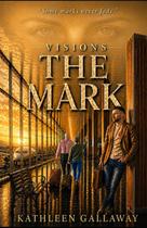 Livro publicado de forma independente VISIONS The Mark Thriller Livro publicado de forma independente VISIONS The Mark Thriller