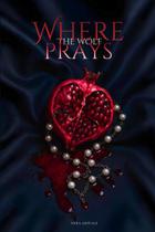 Livro publicado de forma independente Where The Wolf Prays Livro publicado de forma independente Where The Wolf Prays