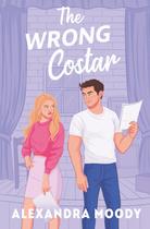 Livro Publicado Independentemente The Wrong Costar Livro Publicado Independentemente The Wrong Costar