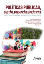 Livro - Públicas, gestão, formação e práticas: perspectivas contemporâneas sobre a educação de jovens e adultos Livro - Públicas, gestão, formação e práticas: perspectivas contemporâneas sobre a educação de jovens e adultos