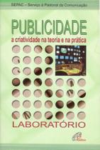 Livro - Publicidade a criatividade na teoria e na prática Livro - Publicidade a criatividade na teoria e na prática
