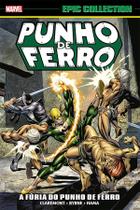 Livro - Punho de Ferro: A Fúria do Punho de Ferro (Marvel Epic Collection) Livro - Punho de Ferro: A Fúria do Punho de Ferro (Marvel Epic Collection)