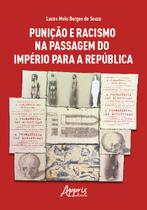 Livro - Punição e Racismo na Passagem do Império para a República