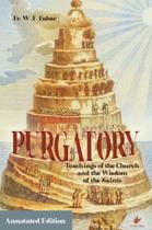 Livro - PURGATORY: Teachings of the Church and the Wisdom of the Saints Livro - PURGATORY: Teachings of the Church and the Wisdom of the Saints