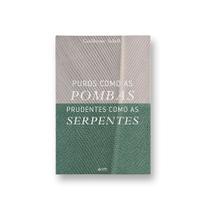 Livro - Puros Como as Pombas Prudentes Como as Serpentes