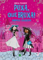 Livro - Puxa, que Bruxa! - Ameaça Colorida - Livro 3 Livro - Puxa, que Bruxa! - Ameaça Colorida - Livro 3