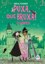 Livro - Puxa, que Bruxa! - O Sumiço - Livro 2 Livro - Puxa, que Bruxa! - O Sumiço - Livro 2