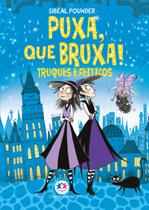 Livro - Puxa, que Bruxa! - Truques e Feitiços - Livro 6