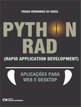 Livro - Python Rad (Rapid Application Development) Aplicacoes Para Web E Desktop - CIENCIA MODERNA
